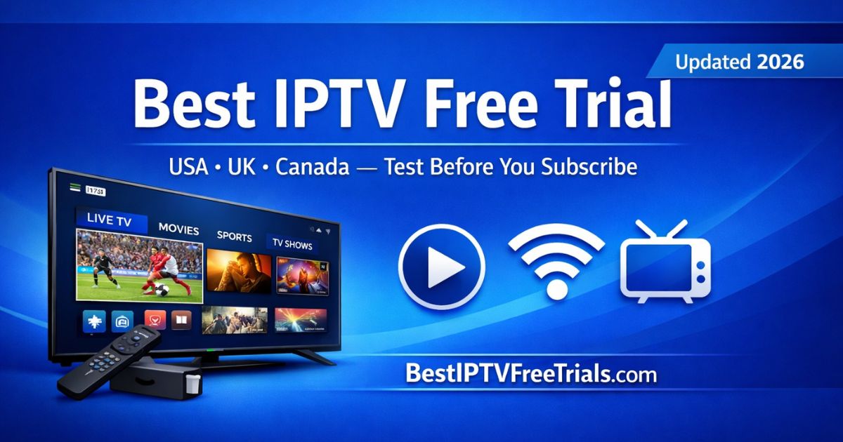 Best IPTV Service in UK 2026: Honest Options Compared
